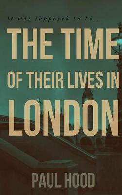 Book cover for The Time of Their Lives in London