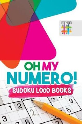 Cover of Oh My Numero! Sudoku Loco Books