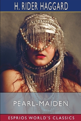 Book cover for Pearl-Maiden (Esprios Classics)