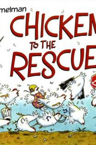 Cover of Chickens to the Rescue