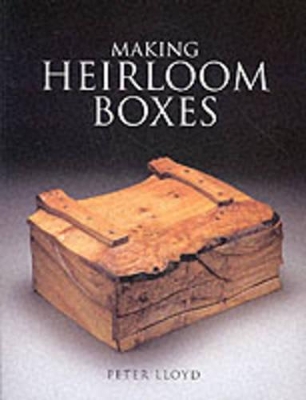 Book cover for Making Heirloom Boxes