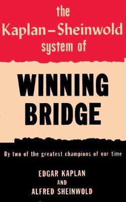 Book cover for The Kaplan-Sheinwold System of Winning Bridge