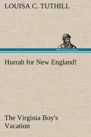 Cover of Hurrah for New England! The Virginia Boy's Vacation