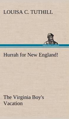 Book cover for Hurrah for New England! The Virginia Boy's Vacation