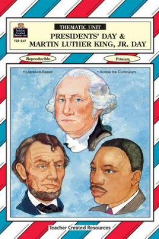 Cover of Presidents' Day & Martin Luther King Jr Day Thematic Unit