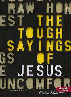 Book cover for The Tough Sayings of Jesus Volume 1 - Member Book