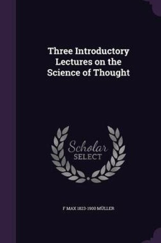 Cover of Three Introductory Lectures on the Science of Thought