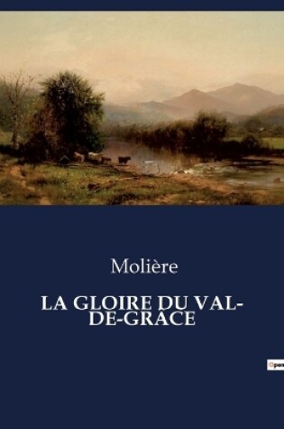Cover of La Gloire Du Val- De-Grâce