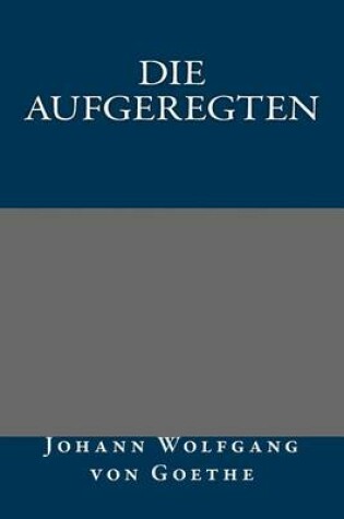 Cover of Die Aufgeregten