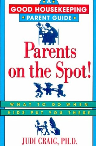 Cover of Parents on the Spot!