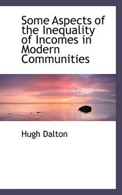 Book cover for Some Aspects of the Inequality of Incomes in Modern Communities