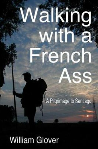 Cover of Walking with a French Ass