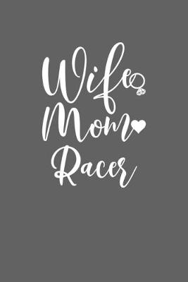 Book cover for Wife Mom Racer