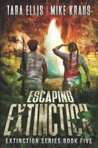 Cover of Escaping Extinction - The Extinction Series Book 5
