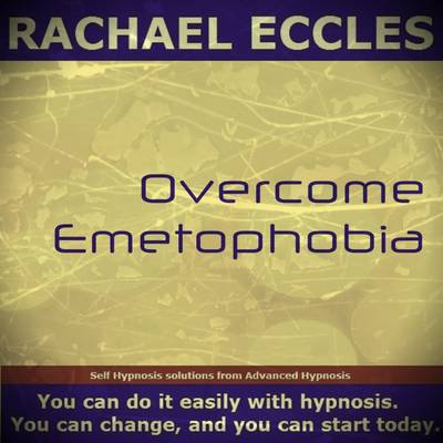 Book cover for Overcome Emetophobia, Fear of Vomiting, Phobia Hypnotherapy, Self Hypnosis CD