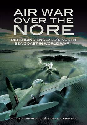 Book cover for Air War Over the Nore: Defending England's North Sea Coast in Wwii