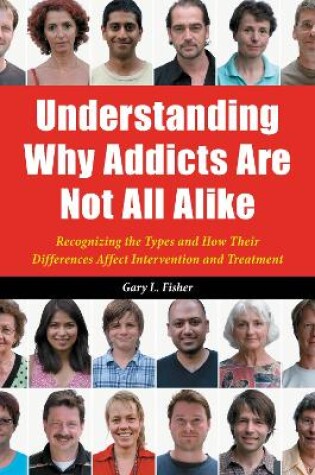 Cover of Understanding Why Addicts Are Not All Alike