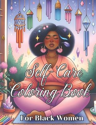 Book cover for Self-Care Coloring Book for Black Women