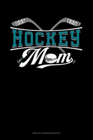 Cover of Hockey Mom