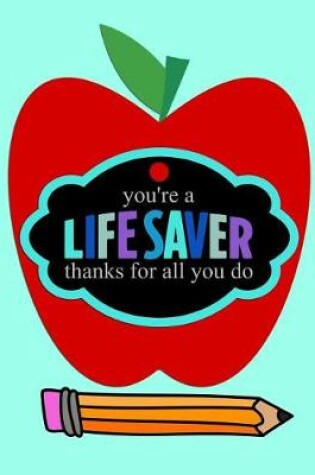 Cover of You're a life saver thanks for all you do