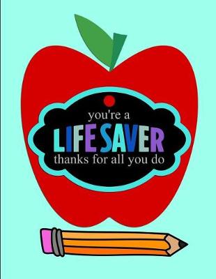 Book cover for You're a life saver thanks for all you do