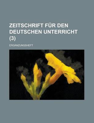 Book cover for Zeitschrift Fur Den Deutschen Unterricht; Erganzungsheft (3 )