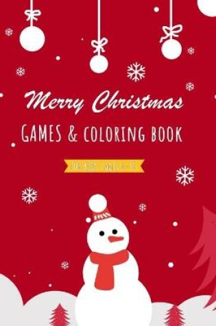 Cover of Merry Christmas Games & Coloring Book for Kids (Ages 4-10)