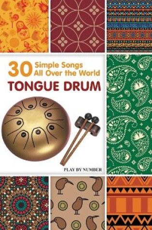 Cover of Tongue Drum 30 Simple Songs - All Over the World