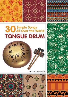 Book cover for Tongue Drum 30 Simple Songs - All Over the World