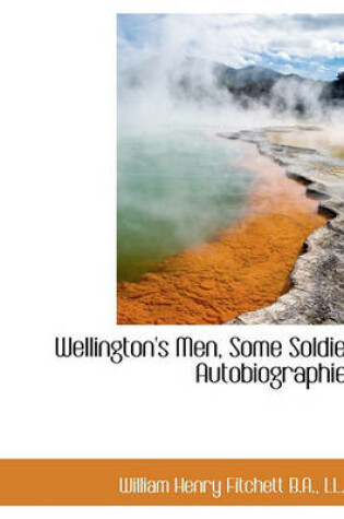 Cover of Wellington's Men, Some Soldier Autobiographies