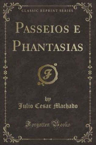 Cover of Passeios E Phantasias (Classic Reprint)