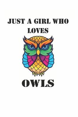 Book cover for Just a Girl Who Loves Owls