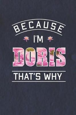 Book cover for Because I'm Doris That's Why