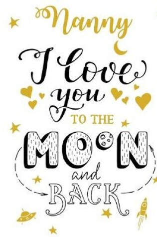 Cover of Nanny I Love You To The Moon And Back