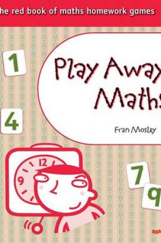 Cover of Play Away Maths The Red Book of Maths Homework Games Pack of 10