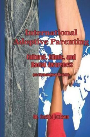 Cover of An Etymological Teaching on Race, Culture, and Ethnicity (International Adoptive Parenting)