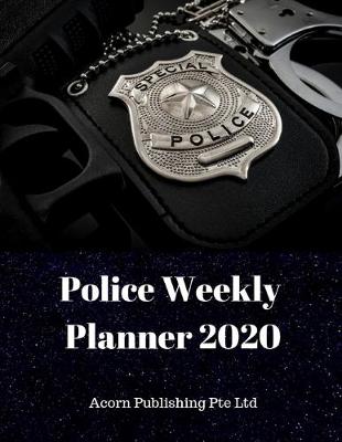 Book cover for Police Weekly Planner 2020