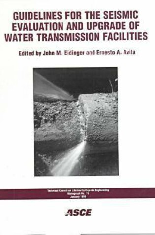 Cover of Guidelines for the Seismic Evaluation and Upgrade of Water Transmission Facilities