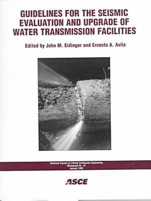 Book cover for Guidelines for the Seismic Evaluation and Upgrade of Water Transmission Facilities