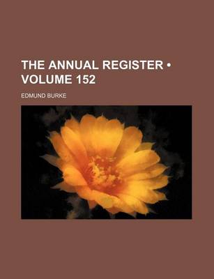 Book cover for The Annual Register (Volume 152)