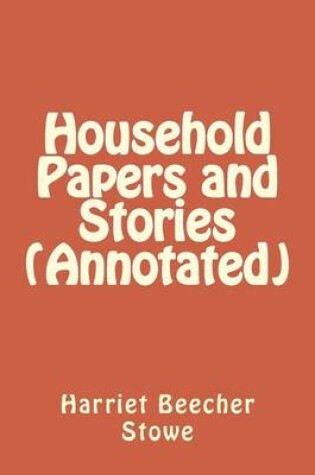 Cover of Household Papers and Stories (Annotated)