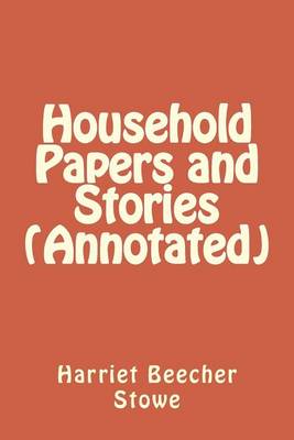 Book cover for Household Papers and Stories (Annotated)