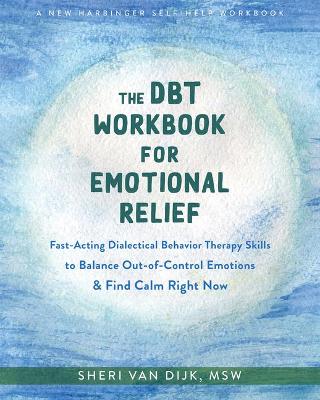 Book cover for The DBT Workbook for Emotional Relief