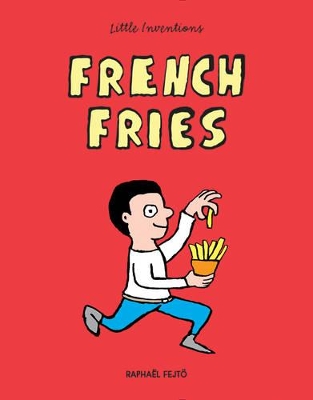 Book cover for Little Inventions: French Fries