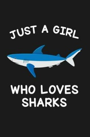 Cover of Just A Girl Who Loves Sharks