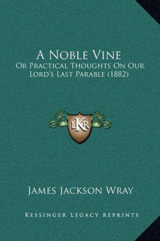 Cover of A Noble Vine