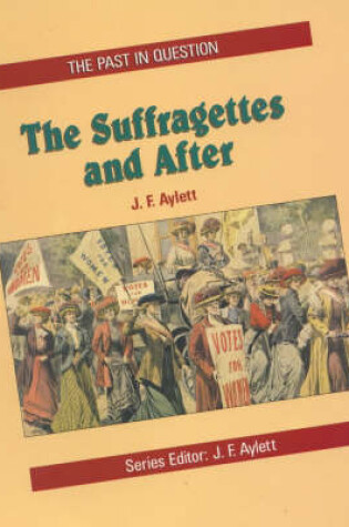 Cover of The Suffragettes and After