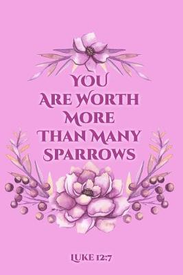 Book cover for You Are Worth More Than Many Sparrows Luke 12