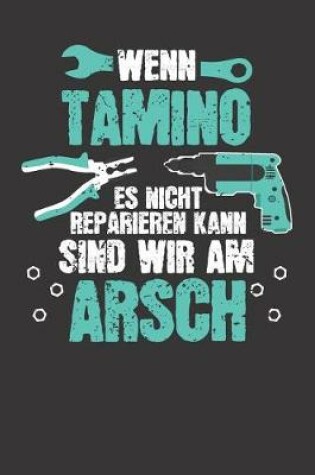 Cover of Wenn TAMINO es nicht reparieren kann