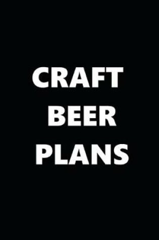 Cover of 2020 Daily Planner Funny Humorous Craft Beer Plans 388 Pages